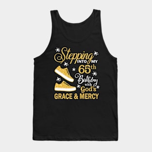 Stepping Into My 65th Birthday With God's Grace & Mercy Bday Tank Top